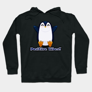 Positive vibes penguin Hoodie